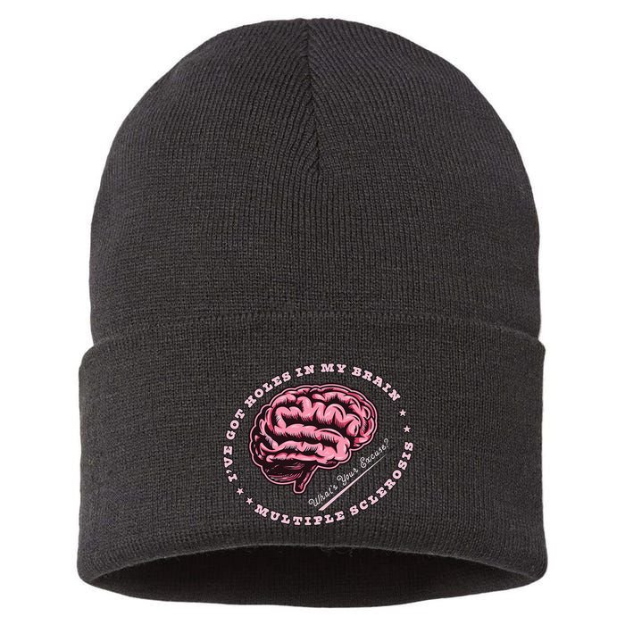 IVe Got Holes In My Brain Ms Multiple Sclerosis Awareness Sustainable Knit Beanie