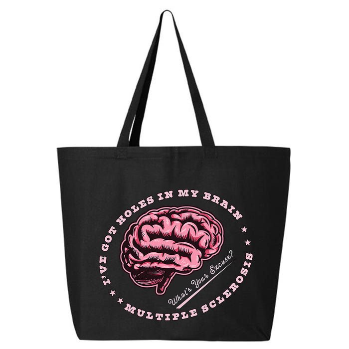 IVe Got Holes In My Brain Ms Multiple Sclerosis Awareness 25L Jumbo Tote