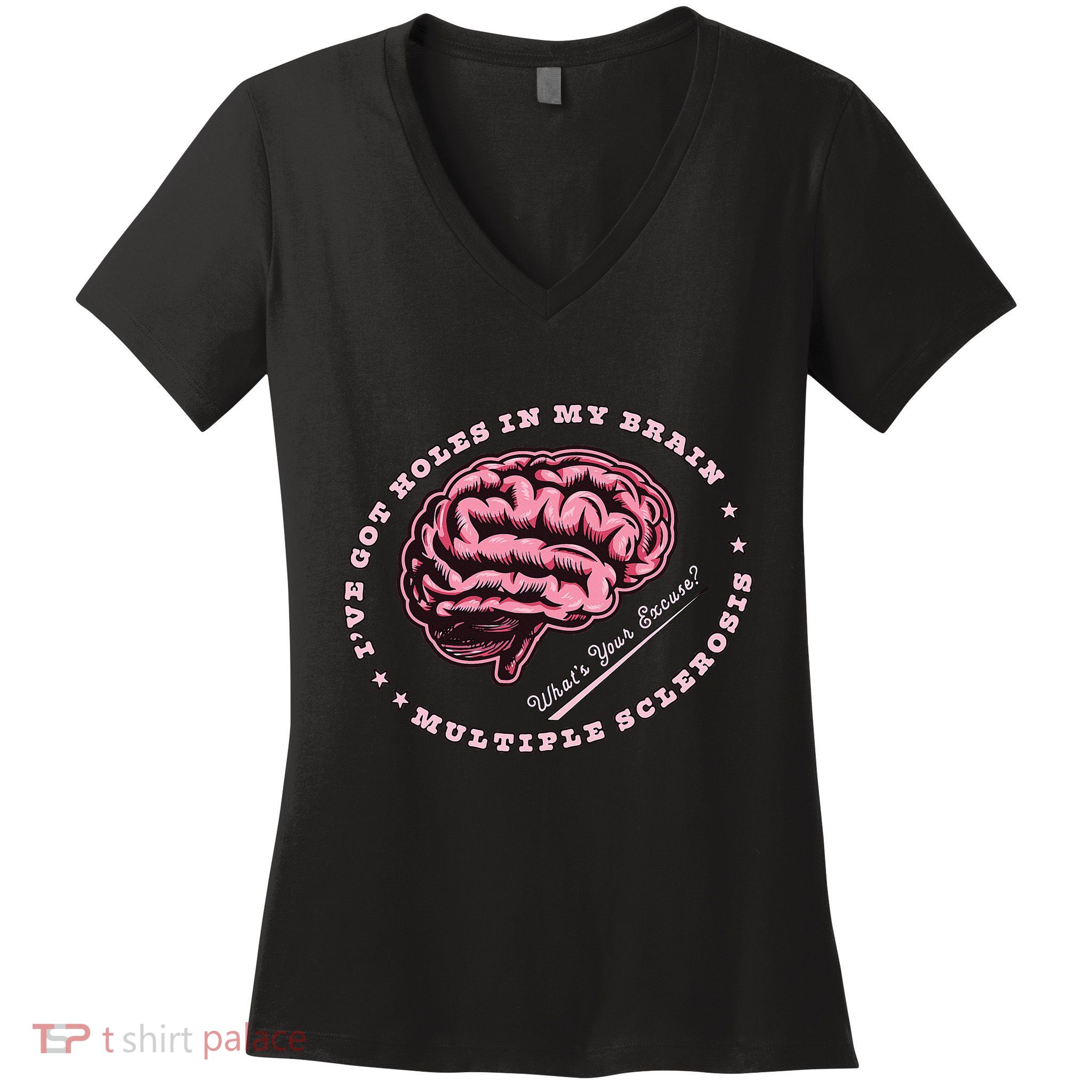 IVe Got Holes In My Brain Ms Multiple Sclerosis Awareness Women's V-Neck T-Shirt