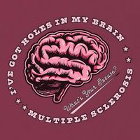 IVe Got Holes In My Brain Ms Multiple Sclerosis Awareness 16oz Travel Tumbler