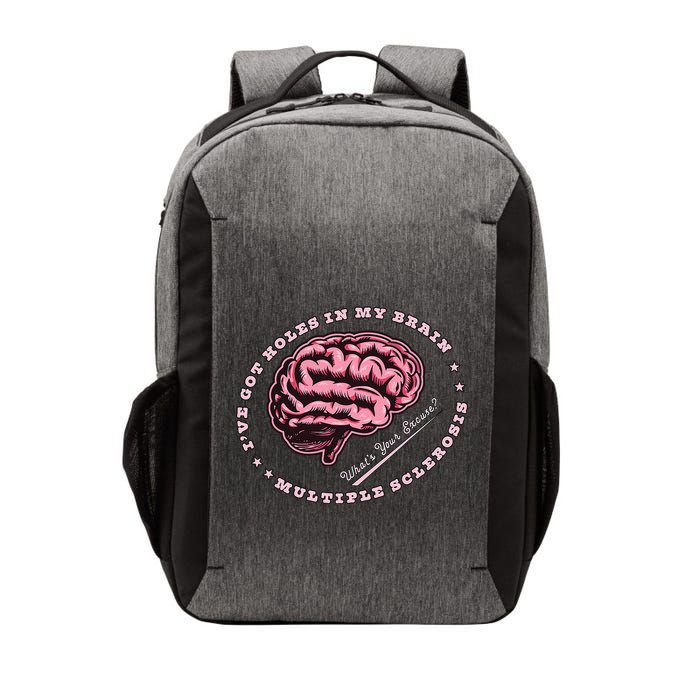 IVe Got Holes In My Brain Ms Multiple Sclerosis Awareness Vector Backpack
