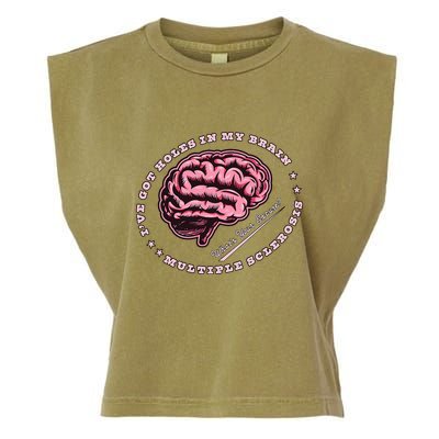 IVe Got Holes In My Brain Ms Multiple Sclerosis Awareness Garment-Dyed Women's Muscle Tee