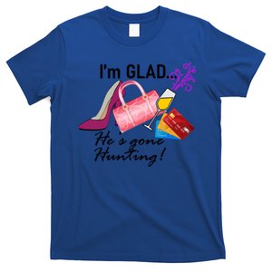 I'm Glad He's Gone Hunting Gift T-Shirt