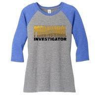 Investigator Ghost Hunting Paranormal Lover Gift Women's Tri-Blend 3/4-Sleeve Raglan Shirt