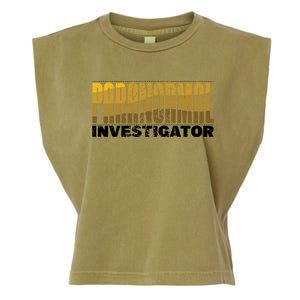 Investigator Ghost Hunting Paranormal Lover Gift Garment-Dyed Women's Muscle Tee