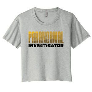 Investigator Ghost Hunting Paranormal Lover Gift Women's Crop Top Tee