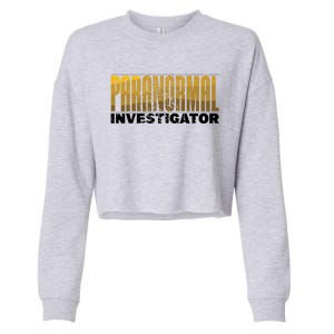 Investigator Ghost Hunting Paranormal Lover Gift Cropped Pullover Crew