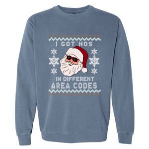 I Got Hos In Different Area Codes Funny Christmas Sweater Meaningful Gift Garment-Dyed Sweatshirt