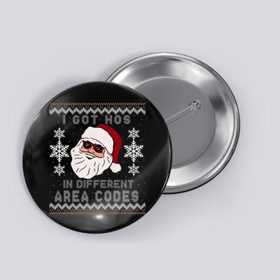 I Got Hos In Different Area Codes Funny Christmas Sweater Button