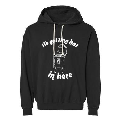 Its Getting Hot In Here Funny Kiln Ceramic Pun Art Teacher Garment-Dyed Fleece Hoodie