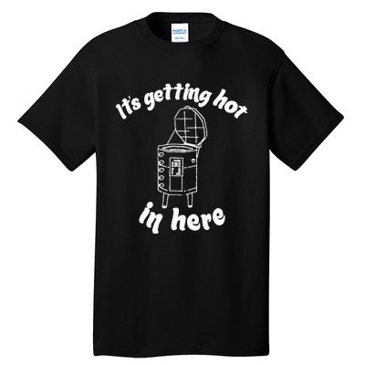 Its Getting Hot In Here Funny Kiln Ceramic Pun Art Teacher Tall T-Shirt