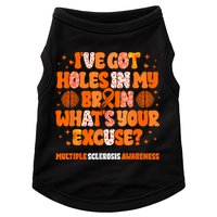 I've Got Holes In My Brain Multiple Sclerosis Awareness MS Doggie Tank
