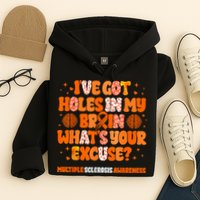 I've Got Holes In My Brain Multiple Sclerosis Awareness MS Hoodie