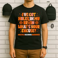 I've Got Holes In My Brain Multiple Sclerosis Awareness MS T-Shirt