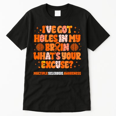 I've Got Holes In My Brain Multiple Sclerosis Awareness MS Tall T-Shirt