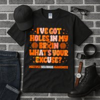 I've Got Holes In My Brain Multiple Sclerosis Awareness MS Tall T-Shirt