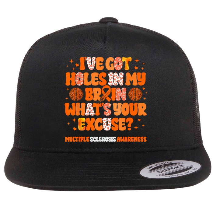 I've Got Holes In My Brain Multiple Sclerosis Awareness MS Flat Bill Trucker Hat