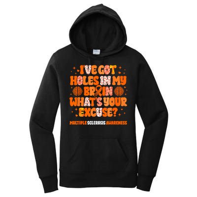 I've Got Holes In My Brain Multiple Sclerosis Awareness MS Women's Pullover Hoodie
