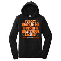 I've Got Holes In My Brain Multiple Sclerosis Awareness MS Women's Pullover Hoodie