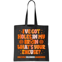 I've Got Holes In My Brain Multiple Sclerosis Awareness MS Bag