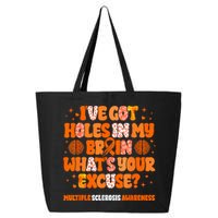 I've Got Holes In My Brain Multiple Sclerosis Awareness MS 25L Jumbo Tote
