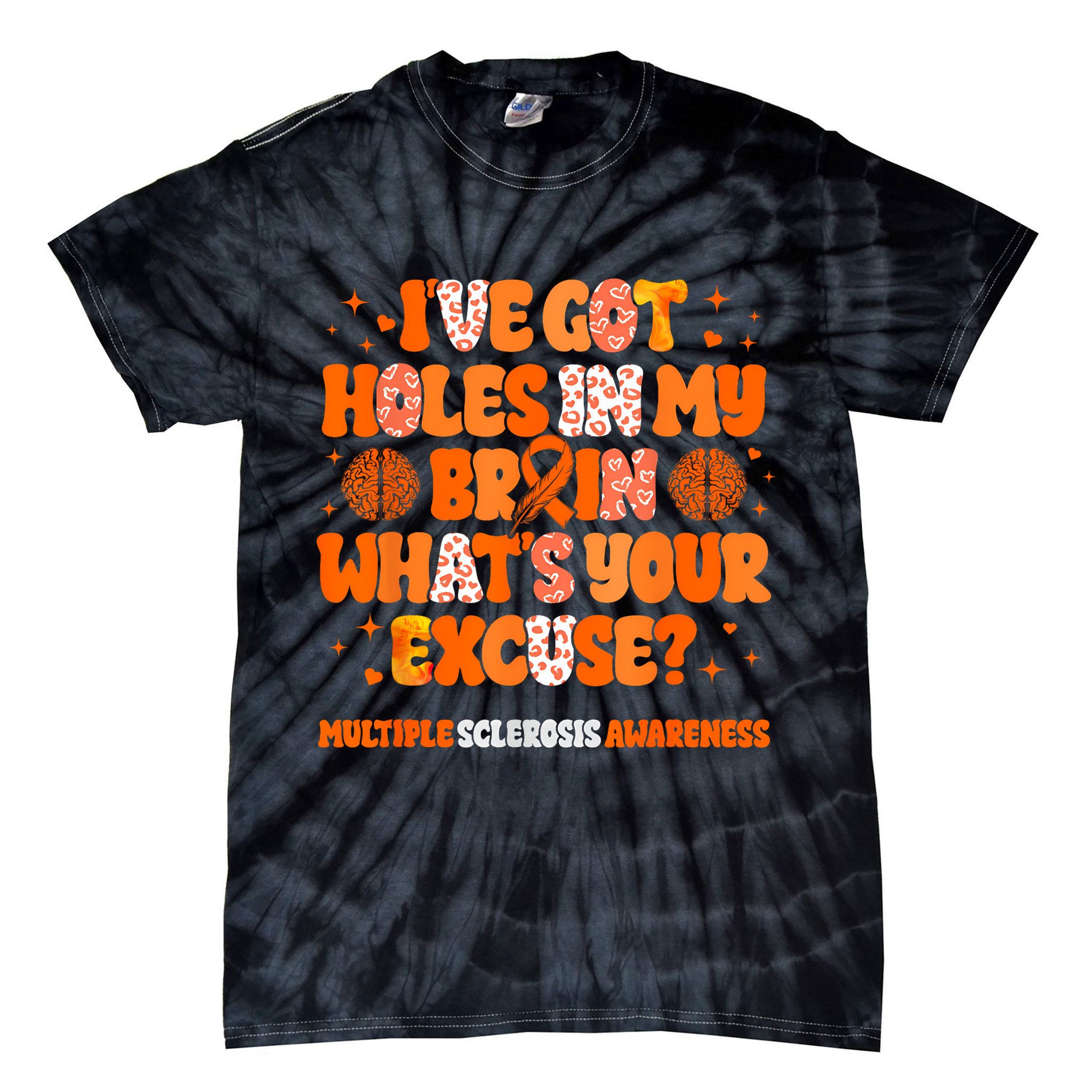 I've Got Holes In My Brain Multiple Sclerosis Awareness MS Tie-Dye T-Shirt