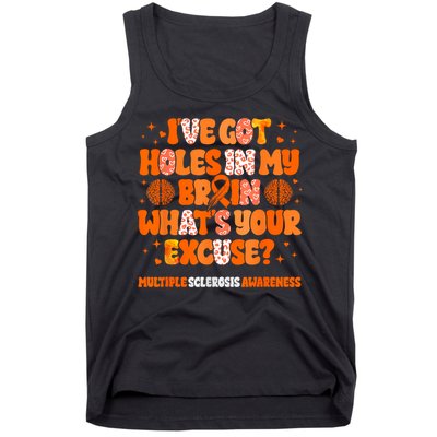 I've Got Holes In My Brain Multiple Sclerosis Awareness MS Tank Top