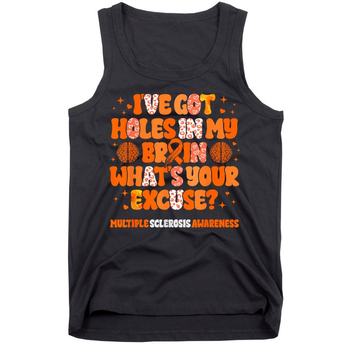 I've Got Holes In My Brain Multiple Sclerosis Awareness MS Tank Top