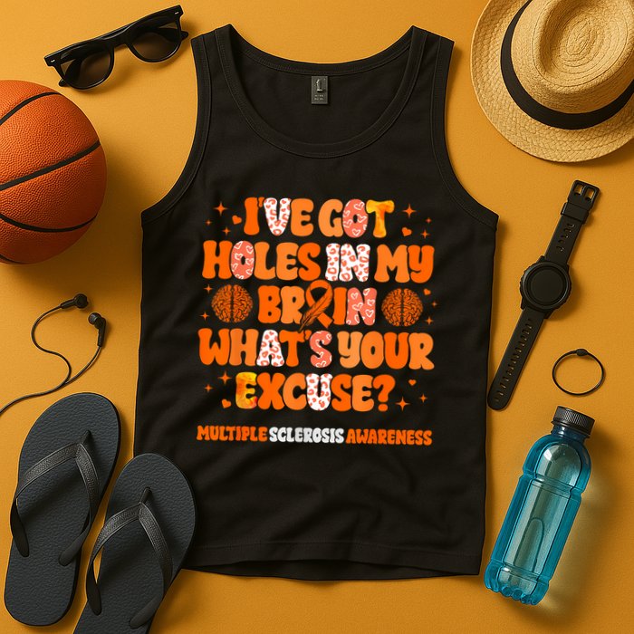 I've Got Holes In My Brain Multiple Sclerosis Awareness MS Tank Top