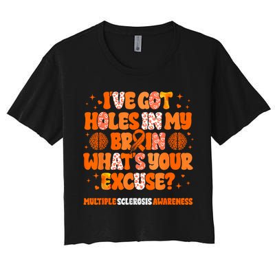 I've Got Holes In My Brain Multiple Sclerosis Awareness MS Crop Top