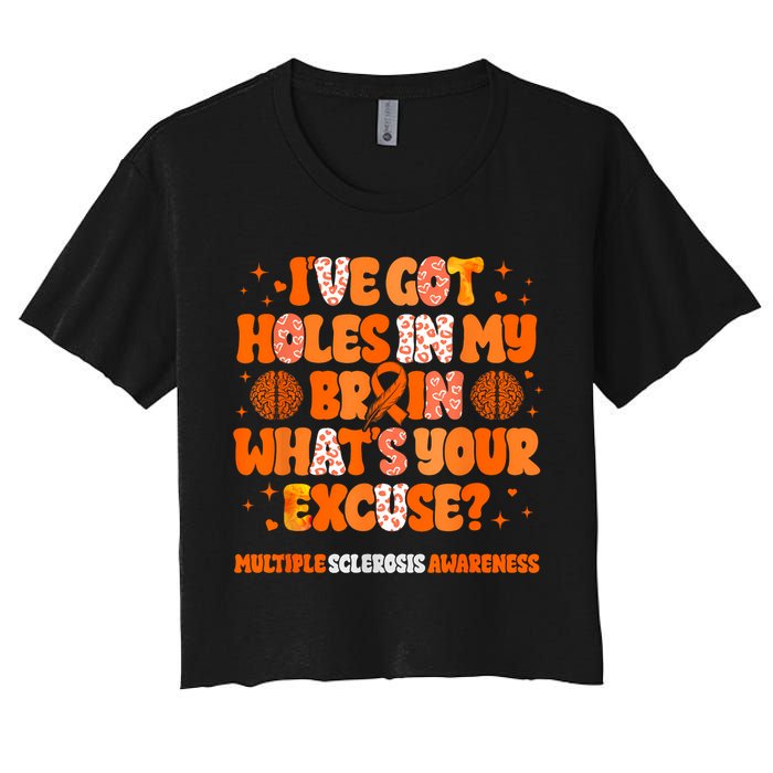 I've Got Holes In My Brain Multiple Sclerosis Awareness MS Crop Top