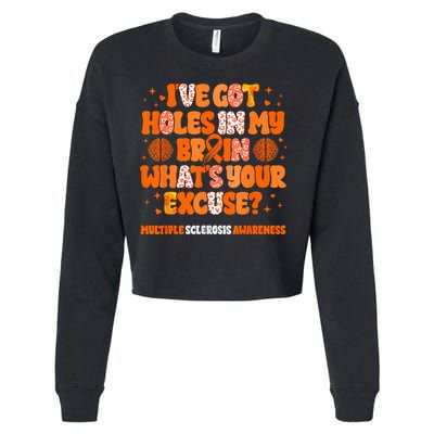 I've Got Holes In My Brain Multiple Sclerosis Awareness MS Cropped Pullover Crew