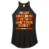 I've Got Holes In My Brain Multiple Sclerosis Awareness MS Women's Perfect Tri Rocker Tank