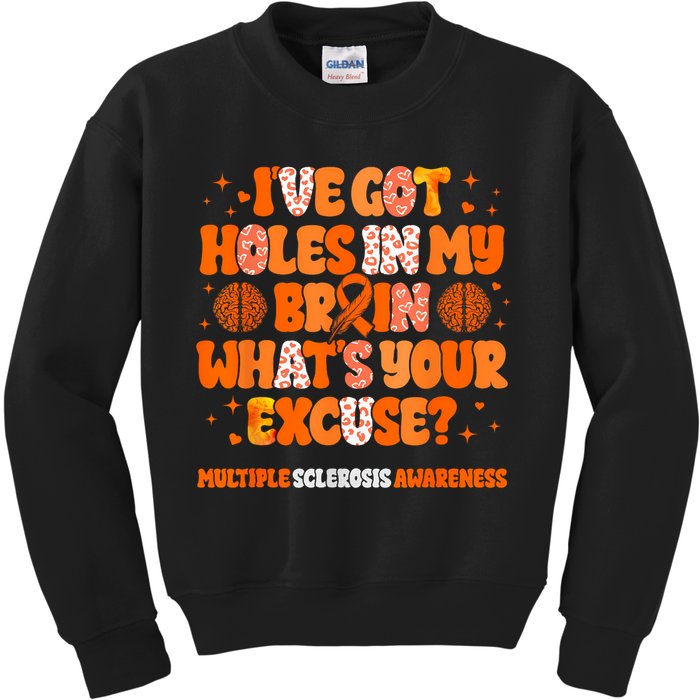 I've Got Holes In My Brain Multiple Sclerosis Awareness MS Kids Sweatshirt