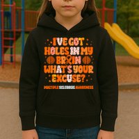 I've Got Holes In My Brain Multiple Sclerosis Awareness MS Kids Hoodie