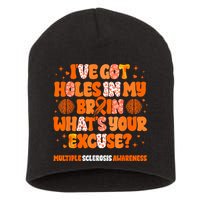 I've Got Holes In My Brain Multiple Sclerosis Awareness MS Short Acrylic Beanie
