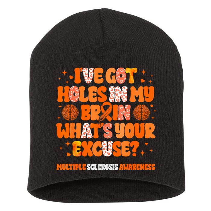 I've Got Holes In My Brain Multiple Sclerosis Awareness MS Short Acrylic Beanie