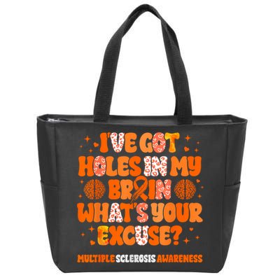 I've Got Holes In My Brain Multiple Sclerosis Awareness MS Zip Tote Bag