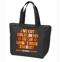 I've Got Holes In My Brain Multiple Sclerosis Awareness MS Zip Tote Bag
