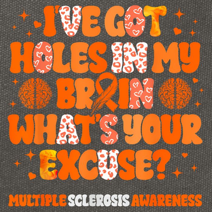 I've Got Holes In My Brain Multiple Sclerosis Awareness MS Cotton Canvas Backpack