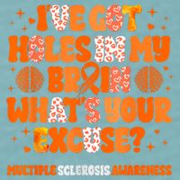 I've Got Holes In My Brain Multiple Sclerosis Awareness MS Sueded Cloud Jersey T-Shirt