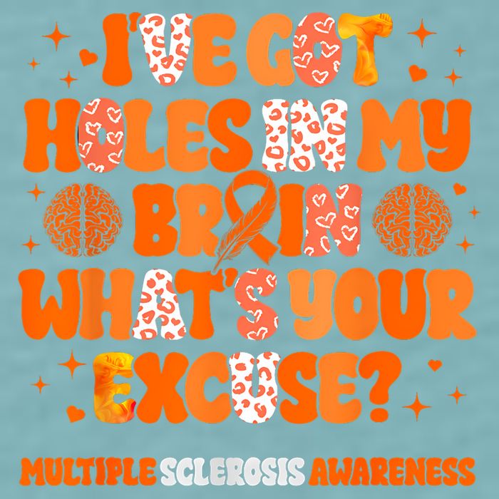 I've Got Holes In My Brain Multiple Sclerosis Awareness MS Sueded Cloud Jersey T-Shirt