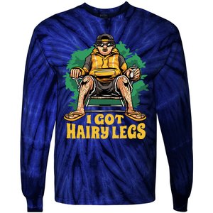 I Got Hairy Legs Tie-Dye Long Sleeve Shirt