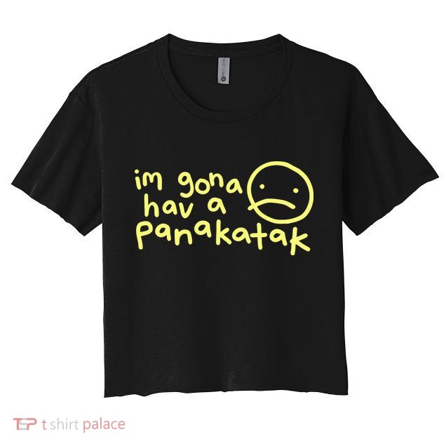 Im Gona Hav A Panakatak Crop Top