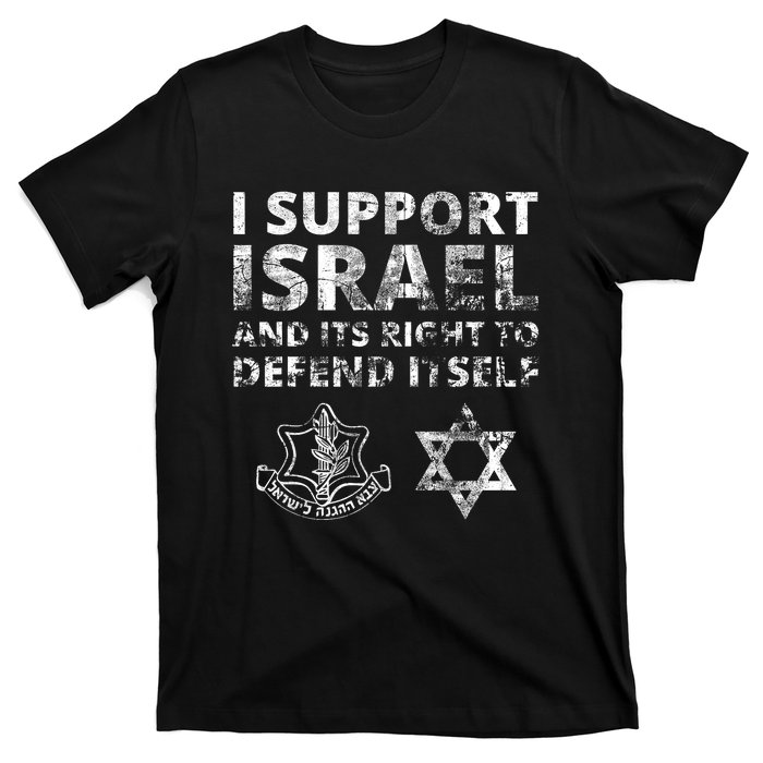 Idf Grunge I Support Israel And Its Right To Defend Itself T-Shirt