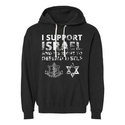 IDF Grunge I Support Israel and its Right to Defend Itself Garment-Dyed Fleece Hoodie