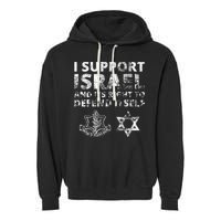 IDF Grunge I Support Israel and its Right to Defend Itself Garment-Dyed Fleece Hoodie