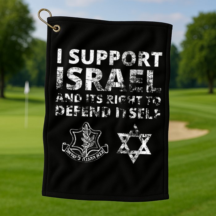 IDF Grunge I Support Israel and its Right to Defend Itself Golf Towel