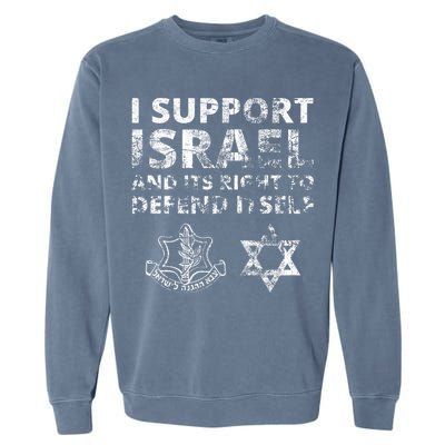 IDF Grunge I Support Israel and its Right to Defend Itself Garment-Dyed Sweatshirt