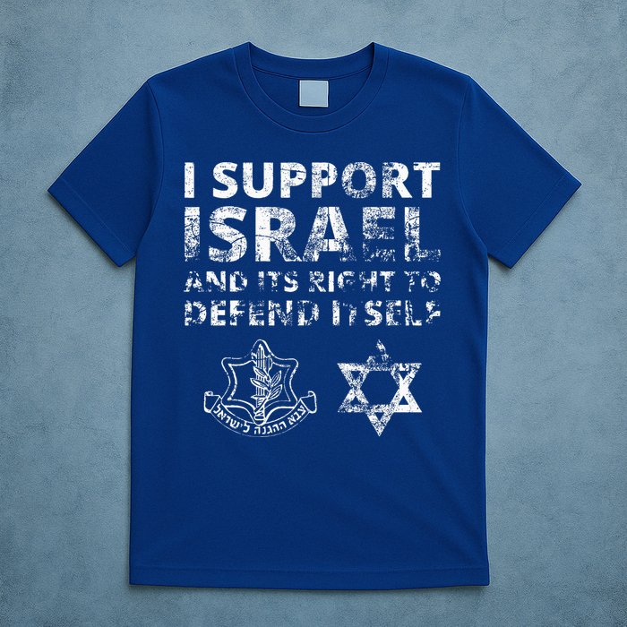 IDF Grunge I Support Israel and its Right to Defend Itself T-Shirt
